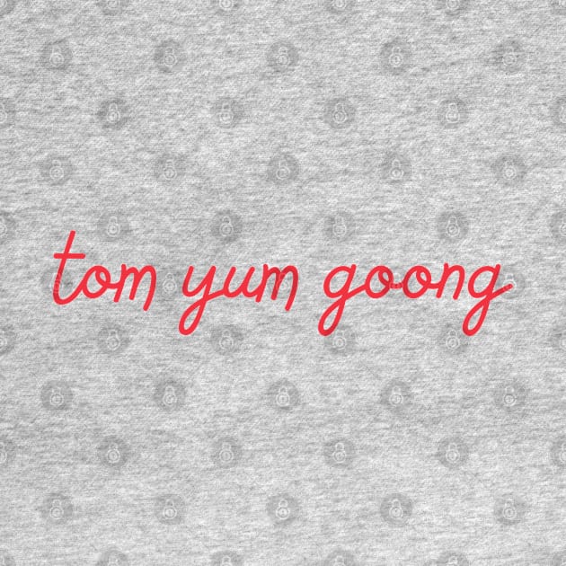 tom yum goong - Thai red - Flag color by habibitravels